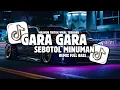 Download Lagu DJ GARA GARA SEBOTOL MINUMAN REMIX FULL BASS | VIRAL TIK TOK TERBARU 2024 !