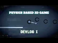 Creating a Physics Based 2D Platformer Unity Devlog - 1