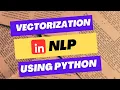 Vectorization in NLP Using Python - Transform Text to Numbers NLP for Beginners