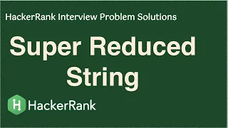 SUPER REDUCED STRING HACKER RANK