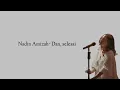 Download Lagu Nadin Amizah - Dan, selesai (Lirik)