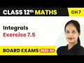 Integrals - Exercise 7 5 Class 12 Maths Chapter 7 2022-23