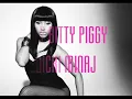 Itty Bitty Piggy - Nicki Minaj lyrics