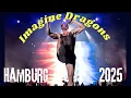 Download Lagu Imagine Dragons Live in Hamburg 2025 – Full Concert highlights[4K]