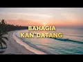 Renungan diri Lagu Nasyid - Bahagia kan Datang 