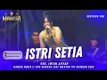 ISTRI SETIA - INTAN AFIFAH || MAHESA MUSIK LIVE SEDEKAH LAUT NELAYAN TPI JAMBEAN 2025 - DHEHAN PRO