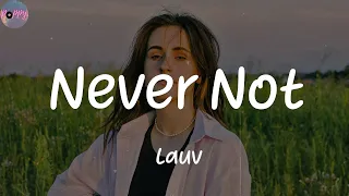 Download Never Not - Lauv (Lyrics) MP3