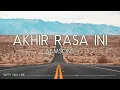 Samsons - Akhir Rasa Ini (Lirik)