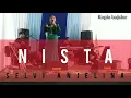 Download Lagu NISTA - SELVI ANJELINA - N25