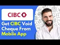 How To Get CIBC Void Cheque From Mobile App - Easy Guide 2025