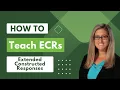 How to teach SCRs and ECRs - Extended Constructed Response