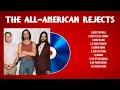 Lagu The All-American Rejects Greatest Hits ~ The Best Of The All-American Rejects