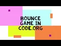 Bounce game in Code org