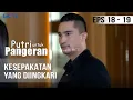 Download Lagu PUTRI UNTUK PANGERAN - Kesepakatan Yang Diingkari | 29 Juni 2020