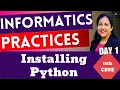 Informatics Practices Class 11 CBSE Board Installing Python Complete Course by Anjali Mam