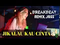 Download Lagu Dj Jikalau kau cinta || Dj terbaru Paling Hits 2019 || BREAKBEAT