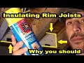 How to Insulate the Rim Joists with Foam Board insulation Why you should