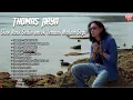 Download Lagu Thomas Arya Lagu Terbaru 2025-Slow Rock Sedih untuk Temani Malam Sepi[Official Compilation Video HD]