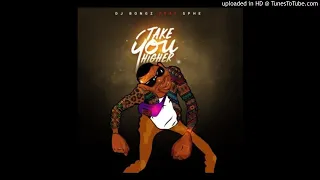 dj bongz take you higher ft sphe
