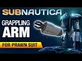 Prawn Suit Grappling Arm Location 2018 SUBNAUTICA