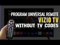 How To Program a Universal Remote To a Vizio TV Without Code