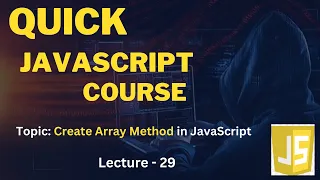 Create Array Method in JavaScript Quick Learning Course in Lecture - 29