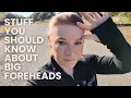 Big Forehead Here s What You Need to Know Causes Best Treatment Options Explained