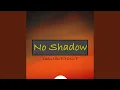 Download Lagu No Shadow