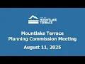 Mountlake Terrace Planning Commission Meeting - August 11 2025