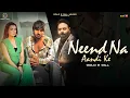 Download Lagu Neend Na Aandi Ke (Official Video) | Gold E Gill |Mannu Pahari | Raveena | Latest Haryanvi Song 2025