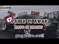 Download Lagu DJ PANEK DI AWAK KAYO DI URANG KANEE FULL BASS TIK TOK VIRALL 
