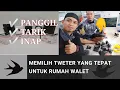 Download Lagu MEMILIH TWETER UNTUK RUMAH WALET