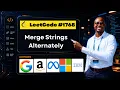 Merge Strings Alternately Why String Concatenation Will Cost You in a FAANG Interview LC 1768