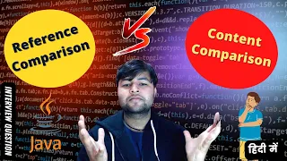 Reference Comparison vs Content Comparison in Java What is Role of equals in Java Interview Q