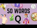 Q Letter Words 50 Words That Start With Q Q Letter Words Vocabulary