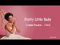 Connie Francis - Pretty Little Baby  (Lyric)