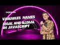 Lecture 6 Legal and Illegal Variables in JavaScript Explained