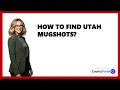How To Find Utah Mugshots