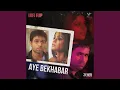 Download Lagu Aye Bekhabar (Lofi Flip \\ From \