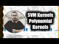 SVM Kernels In-depth Intuition - Polynomial Kernels Part 3 Machine Learning Data Science