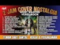 Lagu 2 JAM+ NONSTOP COVER NOSTALGIA MOST WANTED - Paling Banyak Dicari - Progressive Rock Cover Version