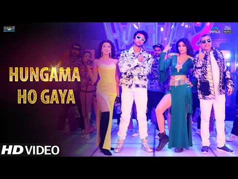 Download MP3 Hungama Ho Gaya: HUNGAMA 2 | Mika,Anmol | Meezaan,Shilpa Shetty,Paresh Rawal,Pranitha | Anu, Sameer