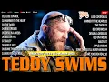Download Lagu Teddy Swims 🎤 Greatest Hits 2026 🔥 Top 10 Best Songs Playlist 💿 Lose Control, Bed On Fire MP3
