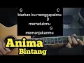 Lagu Kunci Gitar Bintang - Anima( Full Dan Lengkap ) Tutorial Untuk Pemula