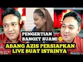 Download Lagu PENGERTIAN ABANG AZIS ‼️ Persiapkan Untuk Live Istri🤫