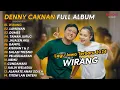 Download Lagu DENNY CAKNAN FULL ALBUM TERBARU 2024 WIRANG | LAGU JAWA TERBARU 2024