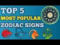 The MOST POPULAR Zodiac Sign Of All Time TOP 5 Are You Popular