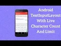 Android TextInputLayout With Live Character Count And Limit Demo