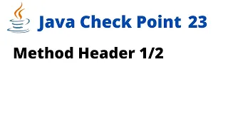 Java Check Point 23 - Method Header 1-2