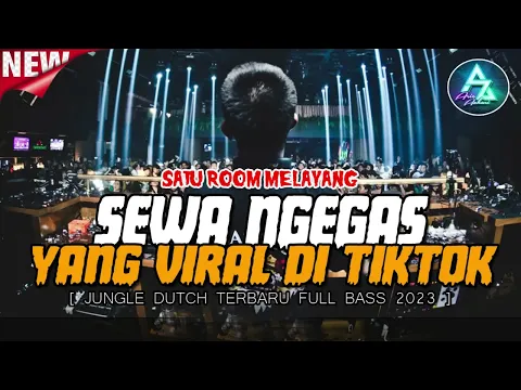 Download MP3 DJ JUNGLE DUTCH SEWA NGEGAS YANG VIRAL DI TIKTOK | JUNGLE DUTCH JAM TINGGI 2023